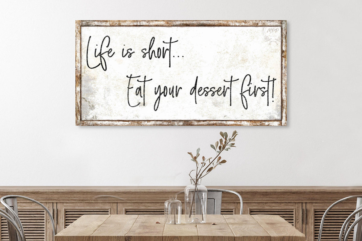 LIFE IS SHORT Sign Vintage Eat Your Dessert First Farmhouse Kitchen Dining Room Large Rustic Art