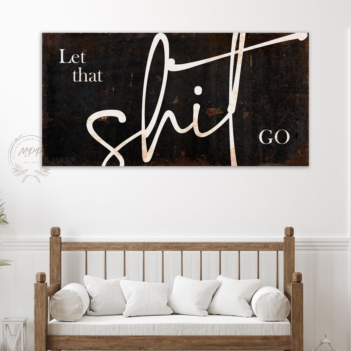 LET THAT SHIT Go Sign Vintage Large Wall Art Rustic Canvas Print Resilience