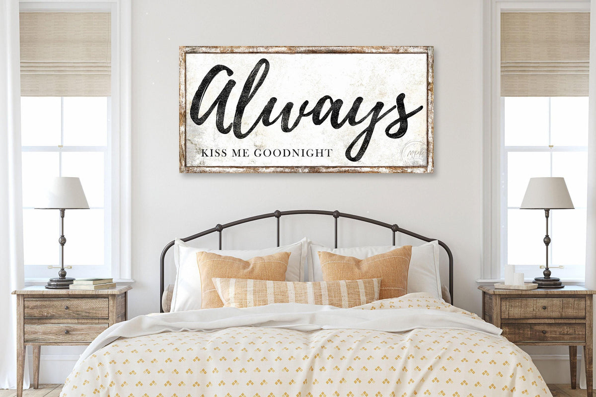 ALWAYS KISS ME Goodnight Sign Modern Farmhouse Bedroom Wall Decor Vintage Canvas Art Wedding Gift