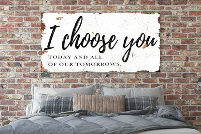 I CHOOSE YOU Vintage Sign Modern Farmhouse Over The Bed Art Print Bedroom Wall Decor
