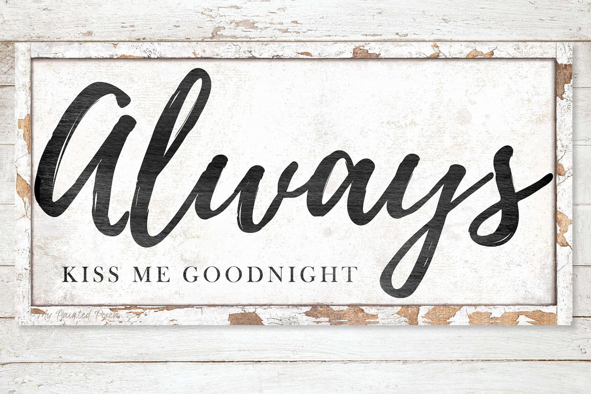 Always Kiss Me Goodnight Vintage Sign Modern Farmhouse Bedroom Wall Art Romantic Home Decor