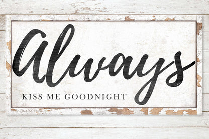 Always Kiss Me Goodnight Vintage Sign Modern Farmhouse Bedroom Wall Art Romantic Home Decor