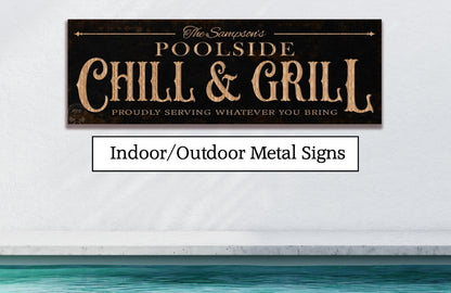 Personalized Poolside Chill Grill Metal Sign, Vintage Modern Farmhouse Outdoor Wall Art