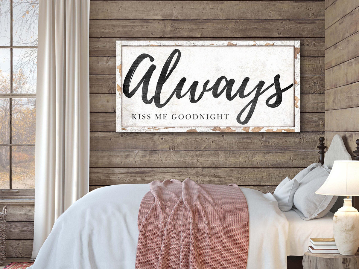 Always Kiss Me Goodnight Vintage Sign Modern Farmhouse Bedroom Wall Art Romantic Home Decor