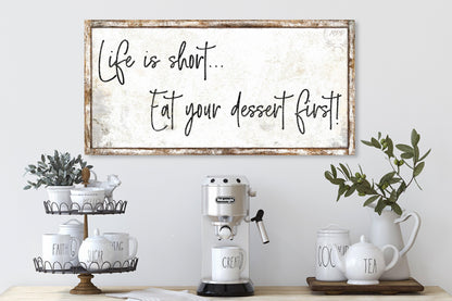 LIFE IS SHORT Sign Vintage Eat Your Dessert First Farmhouse Kitchen Dining Room Large Rustic Art