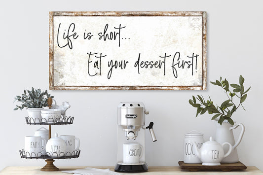 LIFE IS SHORT Sign Vintage Eat Your Dessert First Farmhouse Kitchen Dining Room Large Rustic Art