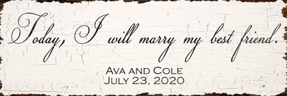 Personalized Couple Wedding Sign TODAY I WILL Marry Vintage Farmhouse Wall Art Bedroom Decor