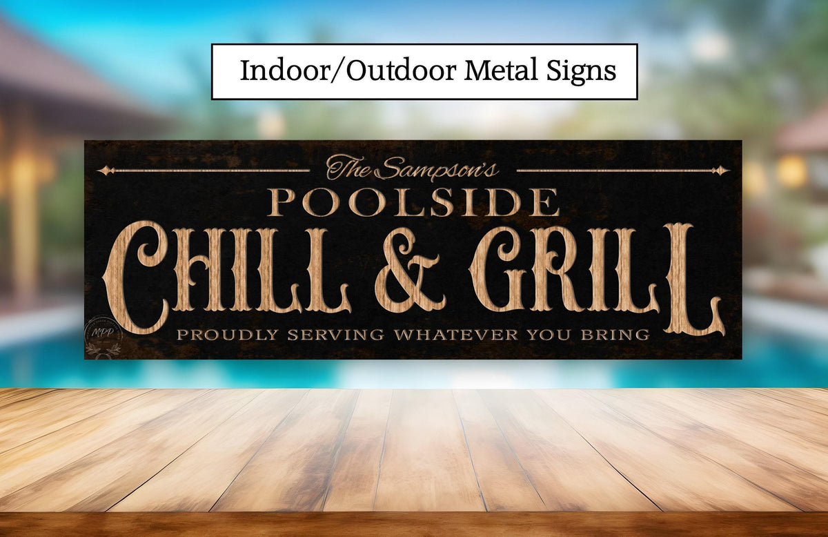 Personalized Poolside Chill Grill Metal Sign, Vintage Modern Farmhouse Outdoor Wall Art
