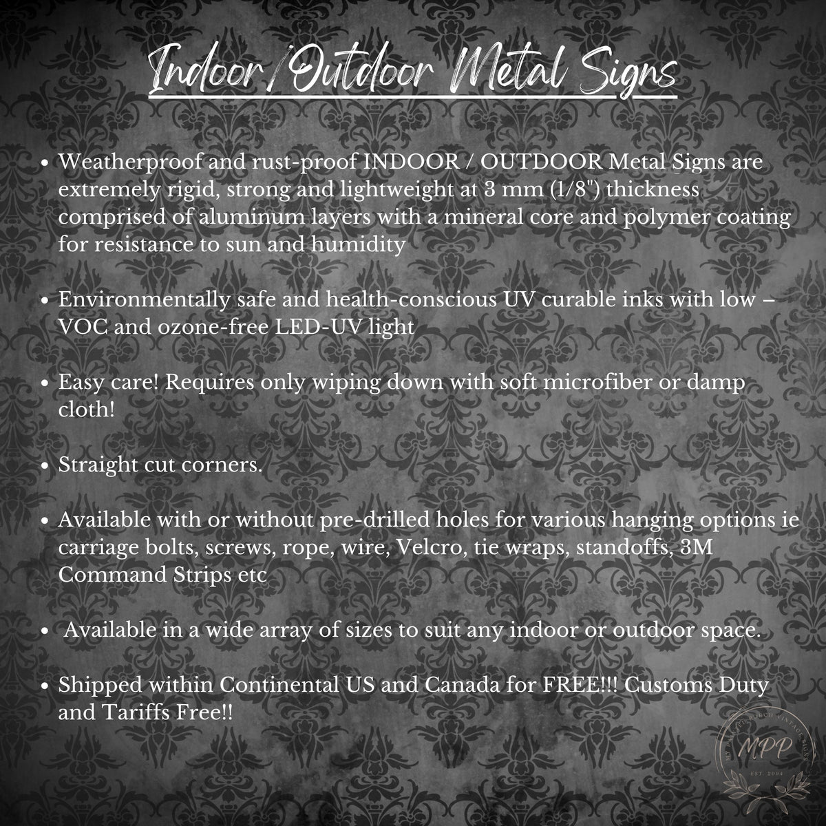 a list of features for outdoor metal signs, including weatherproof and rust-proof materials, environmentally safe UV curable inks, easy care, and available in various sizes.