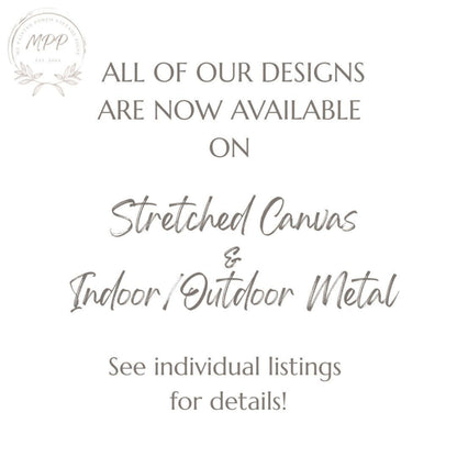 The image is a promotional poster for a business that offers stretched canvas and indoor/outdoor metal products. It announces that all of the business's designs are now available for purchase and provides a contact information for customers to see individual listings for details.