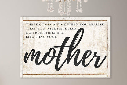 Mother's Day Sign Vintage Farmhouse NO TRUER FRIEND Wall Art Gift For Mom